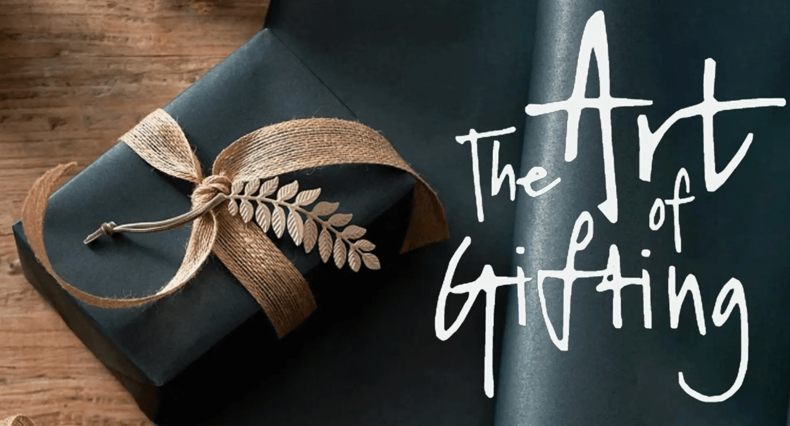 The Art of Gifting