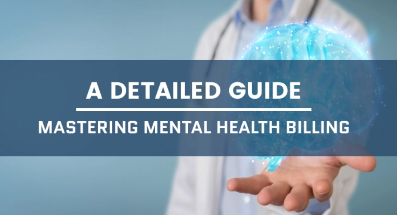 Navigating the Complex World of Mental Health Billing Services: A Complete Guide for Psychiatrists