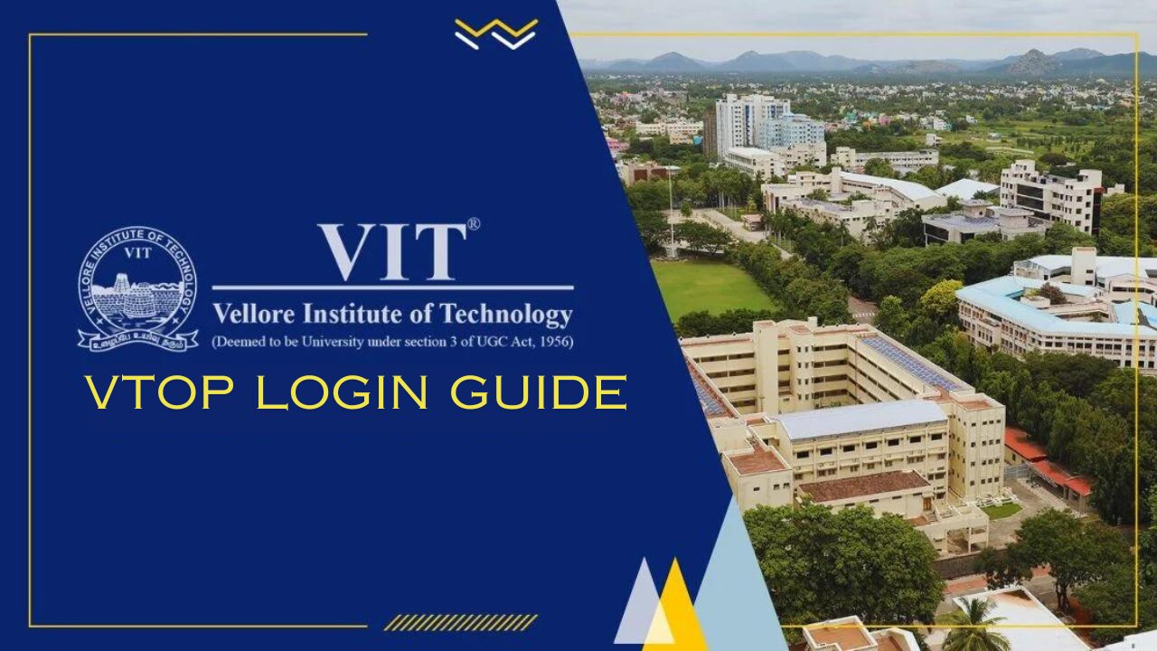VTOP Login Guide: Navigation Vellore for Students, Employees, and Parents at vtop.vit.ac.in