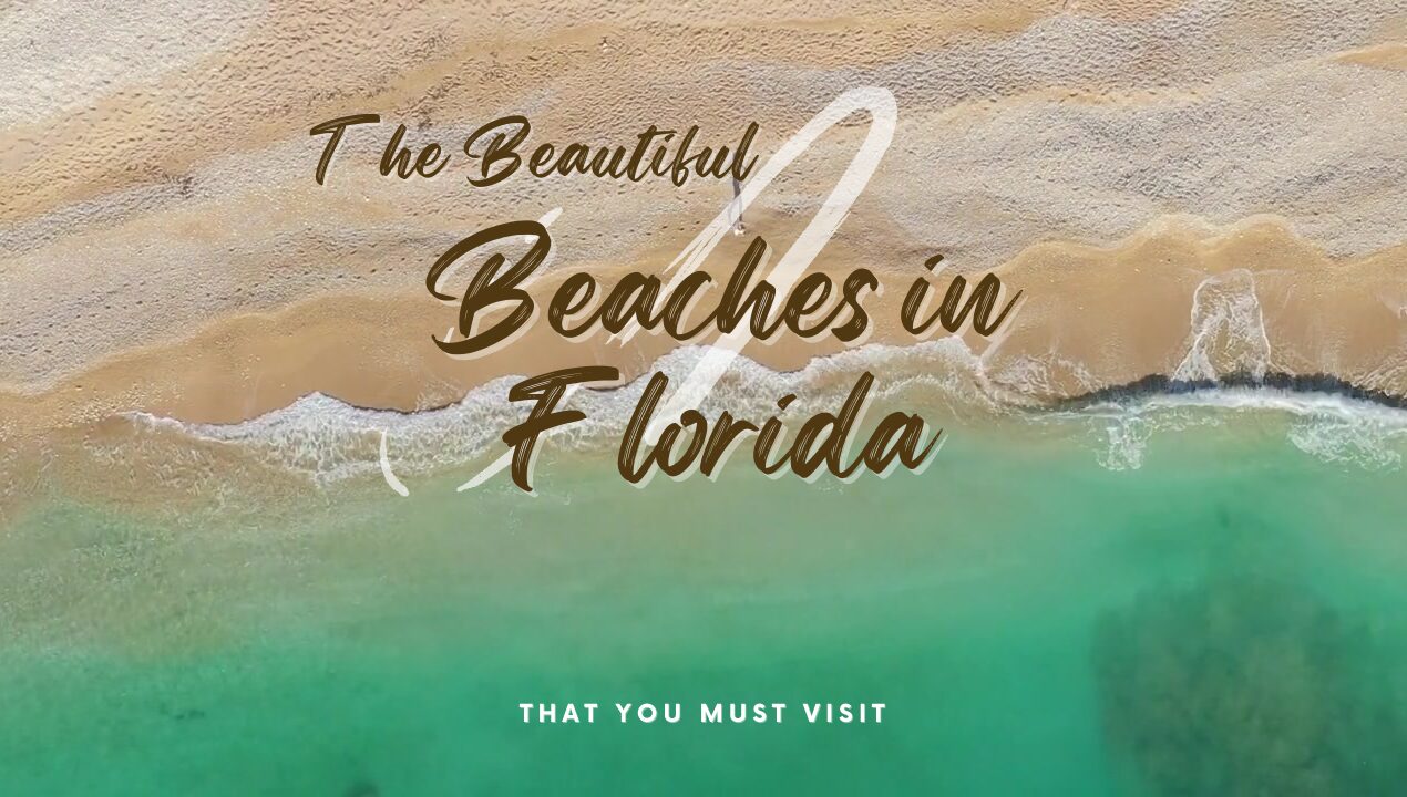 The Beautiful Beaches in Florida: That You Must Visit