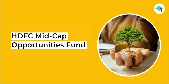 Reasons to Invest in the HDFC Mid-Cap Opportunities Fund