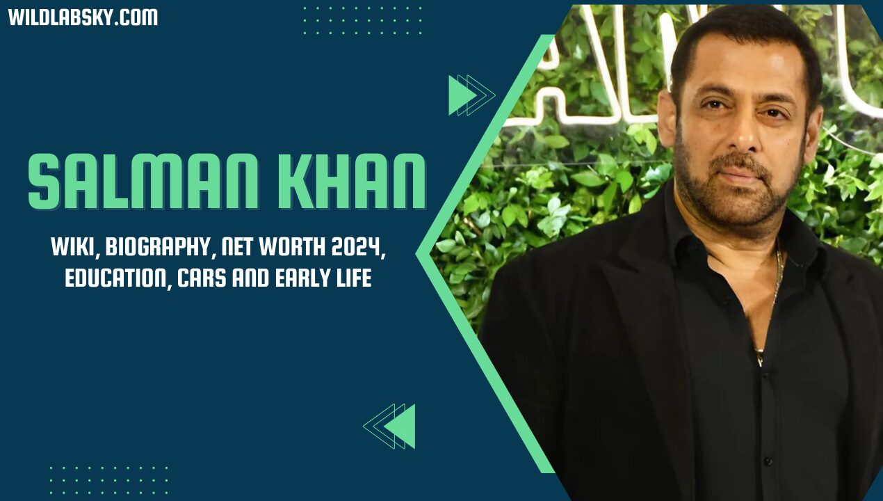 Salman Khan: Wiki, Biography, Net Worth 2024, Education, Cars and Early life