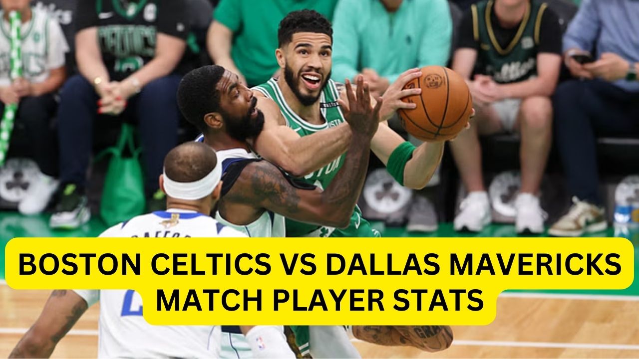 Boston Celtics Vs Dallas Mavericks Match Player Stats