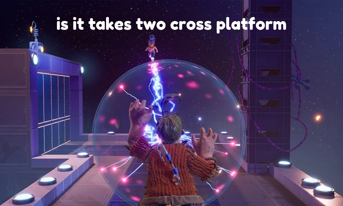 The fun fact about Is It Takes Two Cross Platform? A Comprehensive Guide