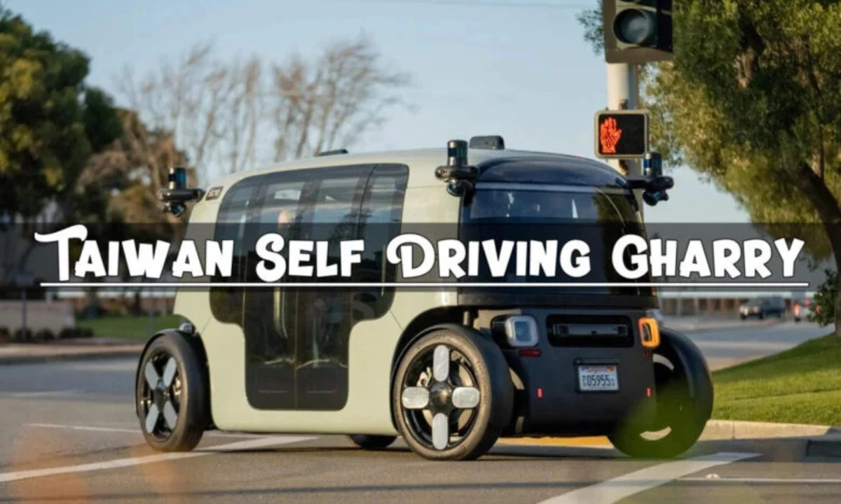 Taiwan Self-Driving Gharry: Working, Benefits, Challenges The Future of Transportation