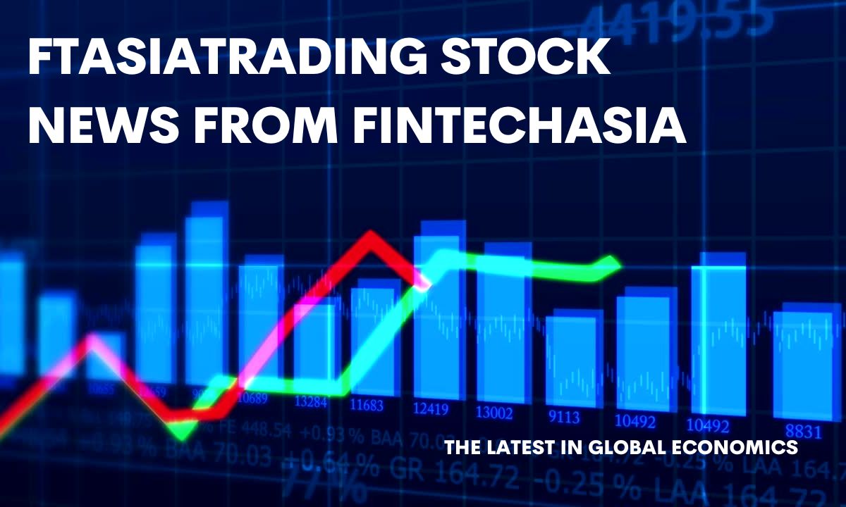 ftasiatrading stock news from fintechasia