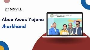 Abua Awas Yojana Jharkhand: Empowering Rural Communities with Housing Benefits