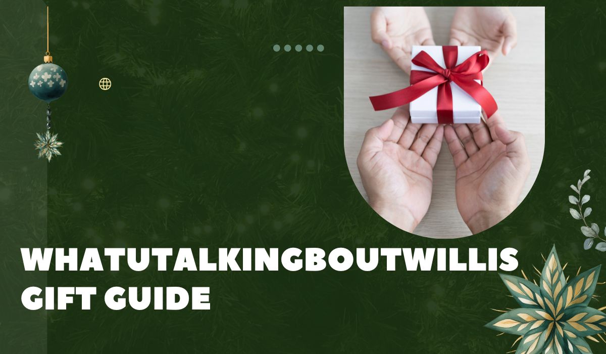 WhatUTalkingBoutWillis Gift Guide