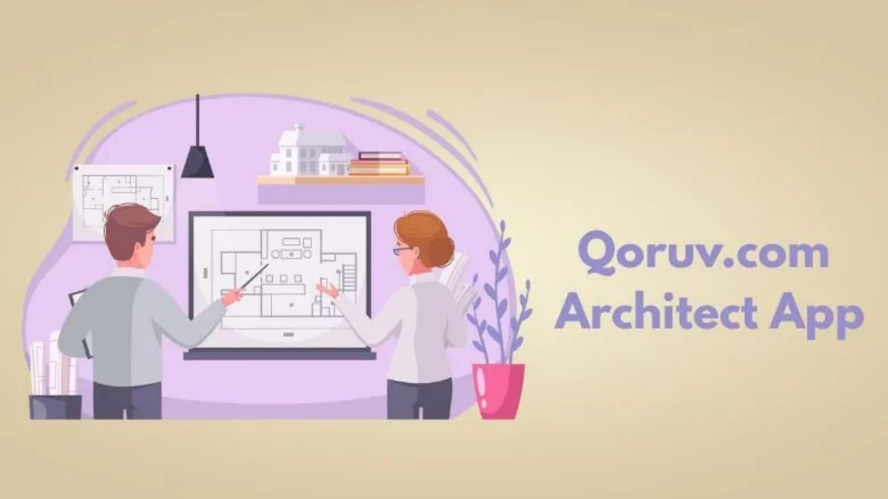 Qoruv.com Architect App: Revolutionizing Architecture Design in the Digital Era