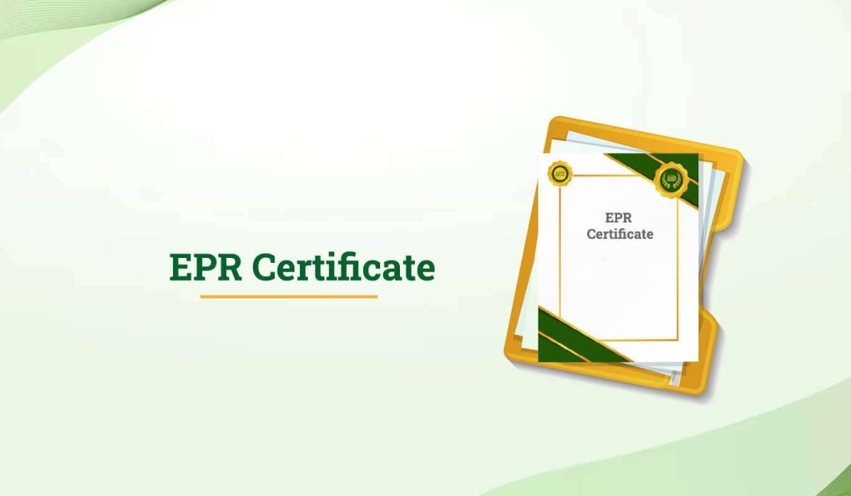 EPR Certificate Guide: Rules, Process, and Compliance India