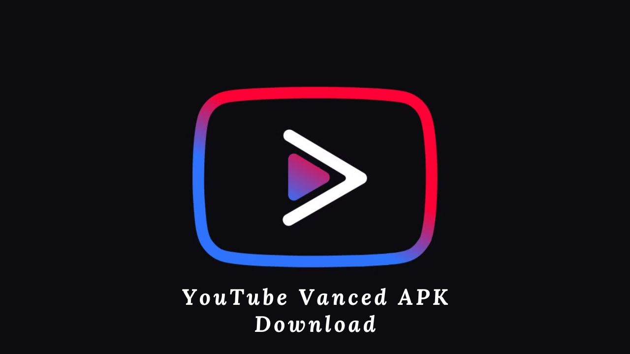YouTube Vanced APK Download