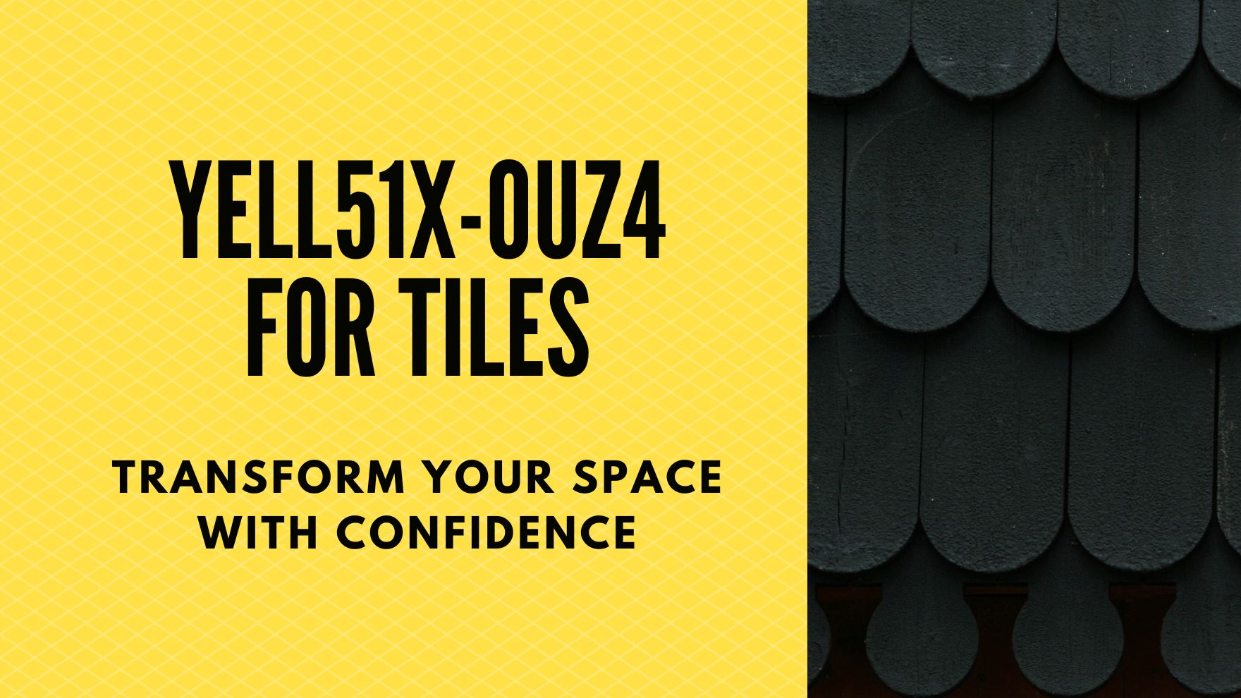 Yell51x-ouz4 for Tiles