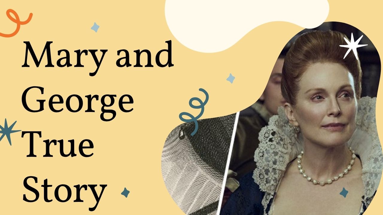 Mary and George True Story