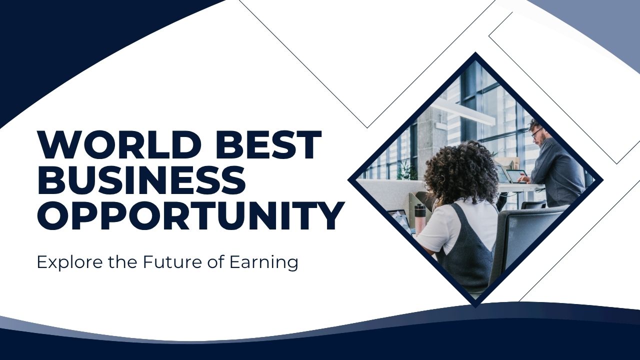 World Best Business Opportunity