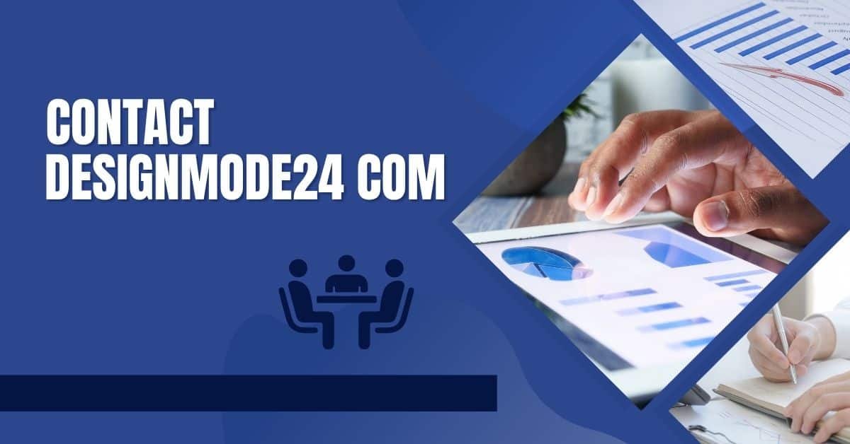 Contact DesignMode24 com: How to Reach Them & Why It Matters