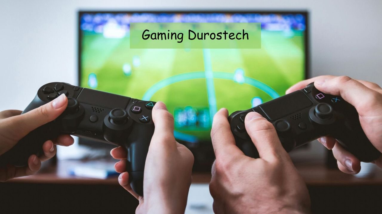 Gaming Durostech