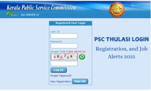 PSC Thulasi Login, Registration, and Job Alerts 2025