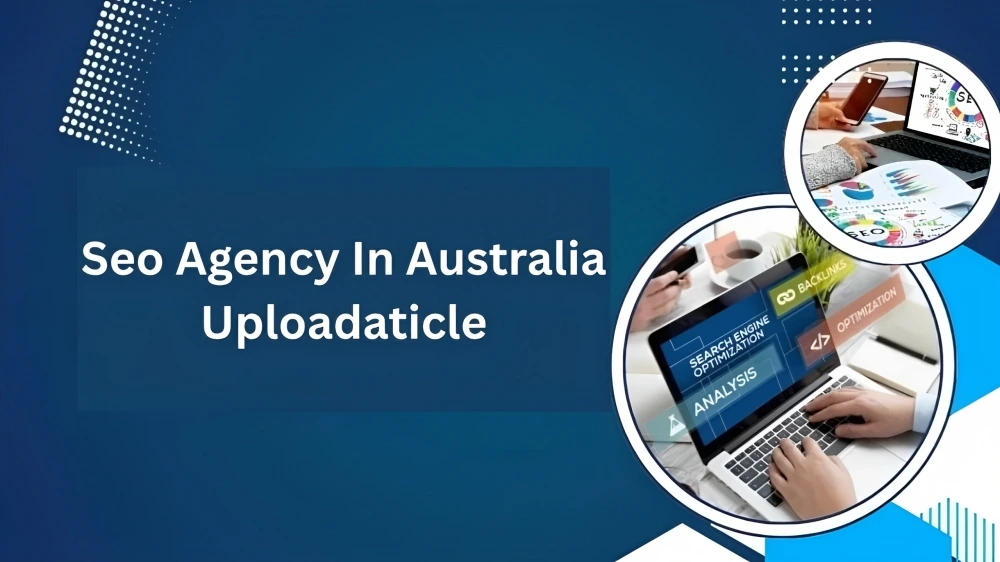 seo agency in australia uploadaticle