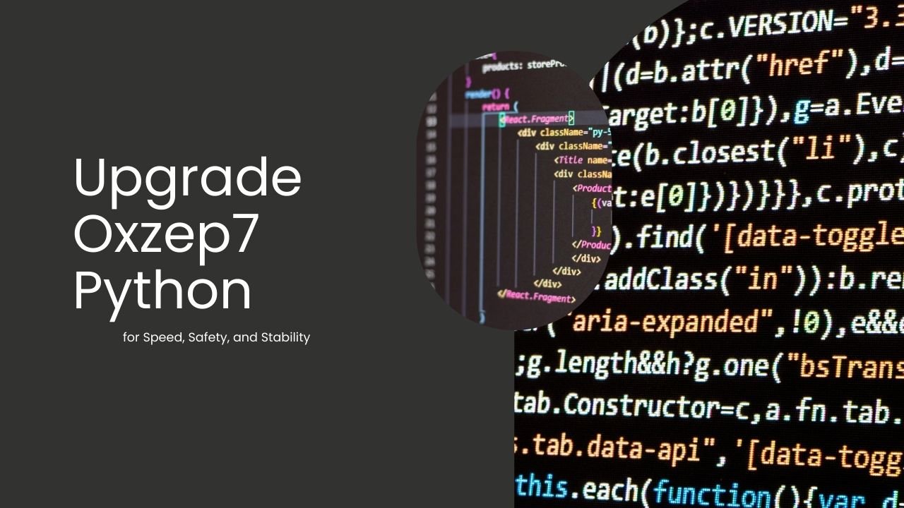 Upgrade Oxzep7 Python for Speed, Safety, and Stability