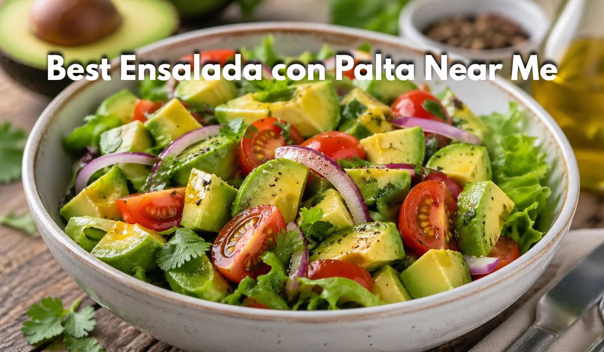 Best Ensalada con Palta Near Me